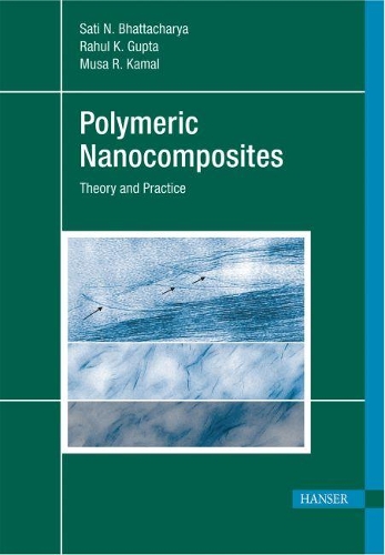 Бумажная книга «Polymeric Nanocomposites: Theory and Practice», авторов Муса Р. Камаль, Рахул К. Гупта, Сати Н. Бхаттачарья - фото №1