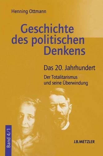 Бумажная книга «Geschichte des politischen Denkens: Band 4.1: Das 20. Jahrhundert. Der Totalitarismus und seine Überwindung», автор Хеннинг Оттманн - фото №1