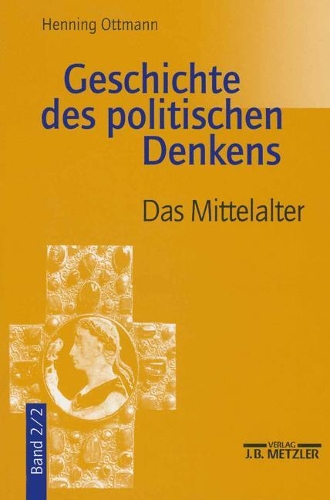 Бумажная книга «Geschichte des politischen Denkens: Band 2.2: Das Mittelalter», автор Хеннинг Оттманн - фото №1