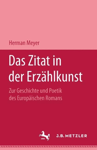 Бумажная книга «Das Zitat in der Erzählkunst: Zur Geschichte und Poetik des europäischen Romans», автор Герман Мейер - фото №1