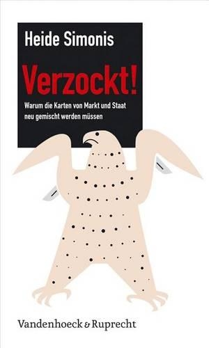 Паперова книга «Verzockt! Warum die Karten von Markt und Staat neu gemischt werden mÃ"ssen», автор Хейде Сімоніс - фото №1