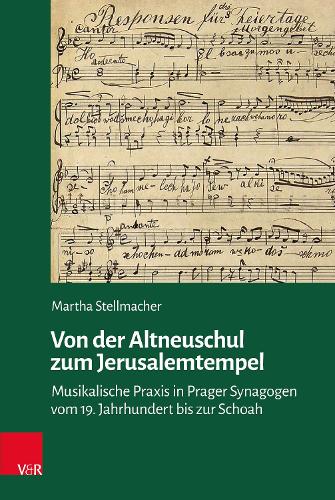 Бумажная книга «Von der Altneuschul zum Jerusalemtempel: Musikalische Praxis in Prager Synagogen vom 19. Jahrhundert bis zur Schoah», автор Марта Штельмахер - фото №1