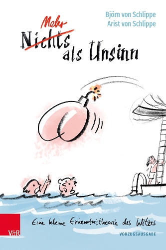 Бумажная книга «Mehr als Unsinn – limitierte Vorzugsausgabe: Eine kleine Erkenntnistheorie des Witzes», авторов Арист фон Шлиппе, Бьорн фон Шлиппе - фото №1
