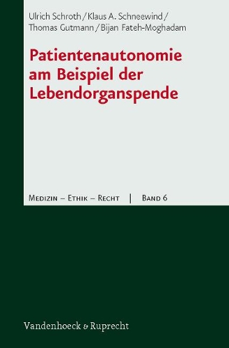 Бумажная книга «Patientenautonomie am Beispiel der Lebendorganspende», авторов Бижан Фатех-Могадам, Клаус А. Шнеевинд, Томас Гутманн, Ульрих Шрот - фото №1