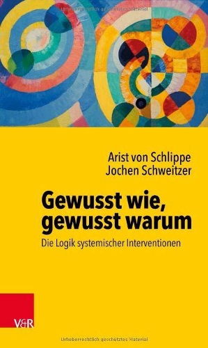 Паперова книга «Gewusst wie, gewusst warum: Die Logik systemischer Interventionen», авторів Аріст фон Шліппе, Йохен Швейцер - фото №1