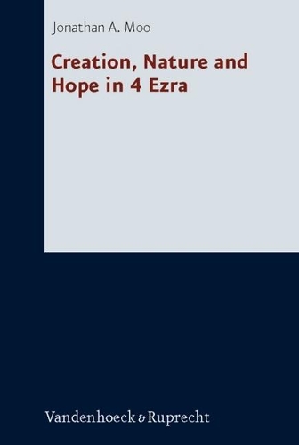 Паперова книга «Creation, Nature and Hope in 4 Ezra», автор Джонатан А. Му - фото №1
