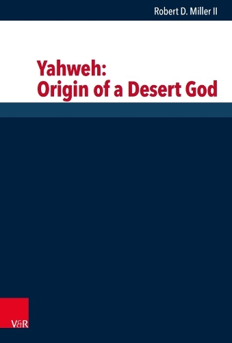 Бумажная книга «Yahweh: Origin of a Desert God», автор Роберт Миллер - фото №1