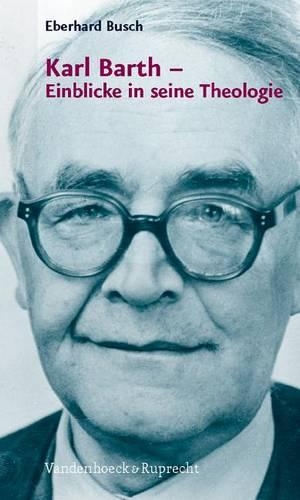 Бумажная книга «Karl Barth - Einblicke in seine Theologie», автор Эберхард Буш - фото №1
