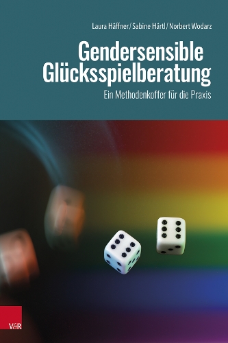 Паперова книга «Gendersensible Glücksspielberatung: Ein Methodenkoffer für die Praxis», авторів Лора Геффнер, Норберт Водарц, Сабіна Гертль - фото №1