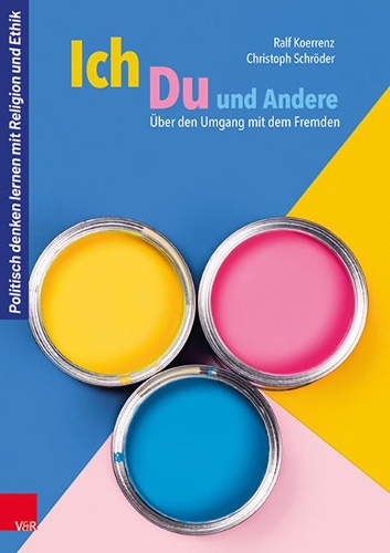 Бумажная книга «Ich, Du und Andere: Über den Umgang mit dem Fremden», авторов Кристоф Шродер, Ральф Керренц - фото №1