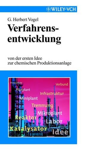 Бумажная книга «Verfahrensentwicklung: Von der ersten Idee zur chemischen Prodiktionsanlage», автор Г. Герберт Фогель - фото №1