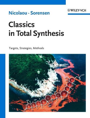 [object Object] «Classics in Total Synthesis: Targets, Strategies, Methods», автор К. К. Ніколау - фото №1