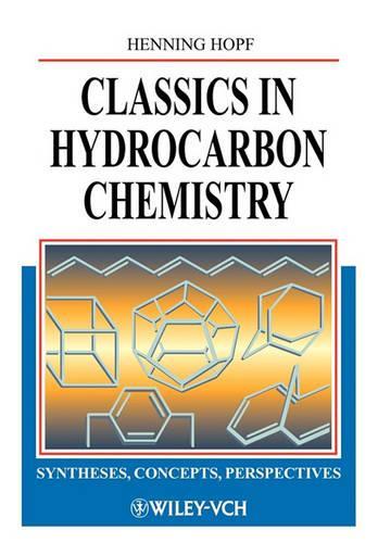 Бумажная книга «Classics in Hydrocarbon Chemistry: Syntheses, Concepts, Perspectives», автор Хеннинг Хопф - фото №1