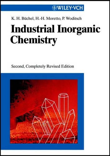 Бумажная книга «Industrial Inorganic Chemistry», авторов Дитмар Вернер, Ганс-Генрих Моретто, Карл Хайнц Бюхель - фото №1