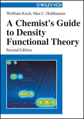 Бумажная книга «A Chemist's Guide to Density Functional Theory», автор Макс К. Хольтхаузен - фото №1