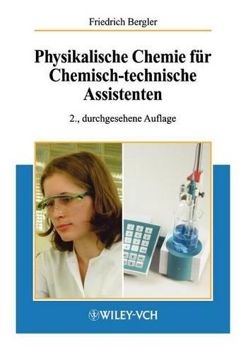 Бумажная книга «Physikalische Chemie für Chemisch-technische Assistenten», автор Фридрих Берглер - фото №1