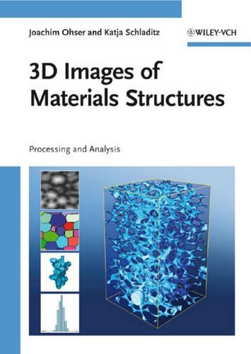 Бумажная книга «3D Images of Materials Structures: Processing and Analysis», авторов Йоахим Оссер, Катя Шладиц - фото №1