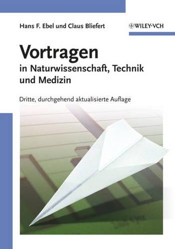 Бумажная книга «Vortragen: in Naturwissenschaft, Technik und Medizin», авторов Клаус Блиферт, Ганс Ф. Эбель - фото №1