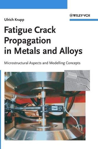 Бумажная книга «Fatigue Crack Propagation in Metals and Alloys: Microstructural Aspects and Modelling Concepts», автор Ульрих Крупп - фото №1