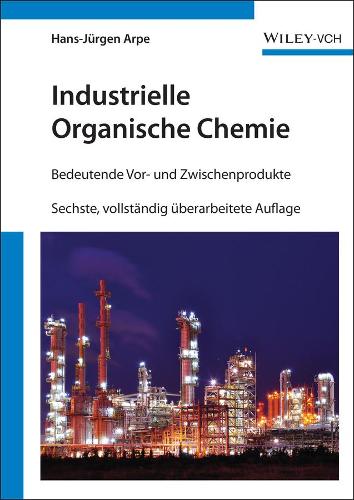 Бумажная книга «Industrielle Organische Chemie: Bedeutende Vor- und Zwischenprodukte», автор Ганс-Юрген Арпе - фото №1