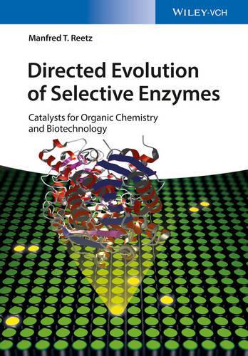 Бумажная книга «Directed Evolution of Selective Enzymes: Catalysts for Organic Chemistry and Biotechnology», автор Манфред Т. Ритц - фото №1