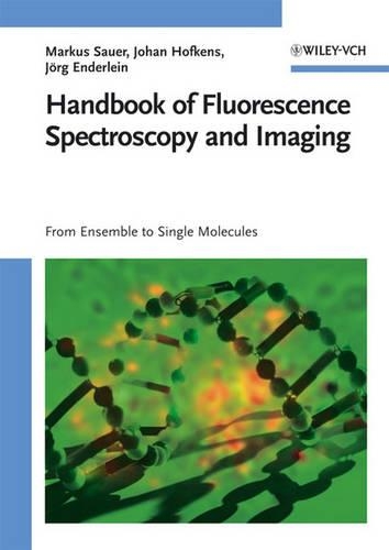 Бумажная книга «Handbook of Fluorescence Spectroscopy and Imaging: From Ensemble to Single Molecules», авторов Йохан Хофкенс, Йорг Эндерляйн, Маркус Зауэр - фото №1