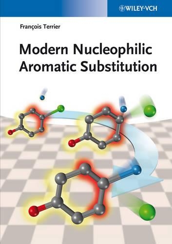 Бумажная книга «Modern Nucleophilic Aromatic Substitution», автор Франсуа Терьер - фото №1