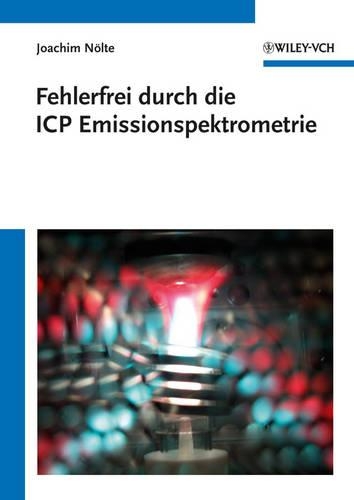 Бумажная книга «Fehlerfrei durch die ICP Emissionsspektrometrie», автор Иоахим Нёльте - фото №1