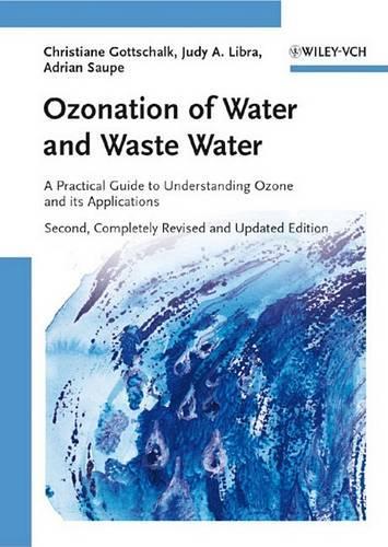 Бумажная книга «Ozonation of Water and Waste Water: A Practical Guide to Understanding Ozone and its Applications», авторов Адриан Сауп, Кристиана Готтшальк, Джуди Энн Либра - фото №1