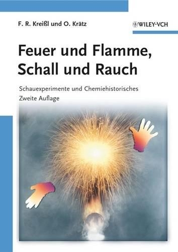 Бумажная книга «Feuer und Flamme, Schall und Rauch: Schauexperimente und Chemiehistorisches», авторов Фридрих Р. Крейсль, Отто Кратц - фото №1