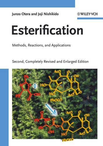 Бумажная книга «Esterification: Methods, Reactions, and Applications», авторов Джоджи Нишикидо, Дзюнзо Отера - фото №1
