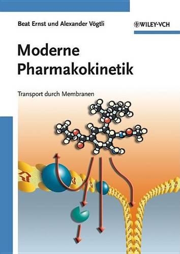 Бумажная книга «Moderne Pharmakokinetik: Transport durch Membranen», авторов Александр Вёгтли, Бит Эрнст - фото №1