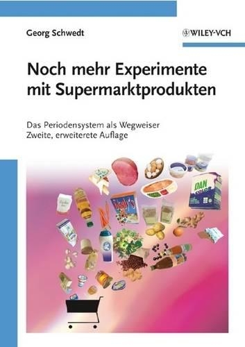 Бумажная книга «Noch mehr Experimente mit Supermarktprodukten: Das Periodensystem als Wegweiser», автор Георг Шведт - фото №1