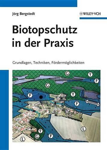 Бумажная книга «Biotopschutz in der Praxis: Grundlagen -Techniken - Fordermoglichkeiten - Grundlagen - Planung - Handlungsmöglichkeiten», автор Йорг Бергштедт - фото №1
