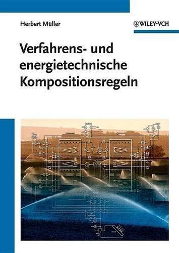 Бумажная книга «Verfahrens- und energietechnische Kompositionsregeln», автор Герберт Мюллер - фото №1