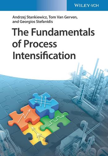 Паперова книга «The Fundamentals of Process Intensification», авторів Анджей Станкевич, Георгіос Стефанідіс, Том Ван Гервен - фото №1