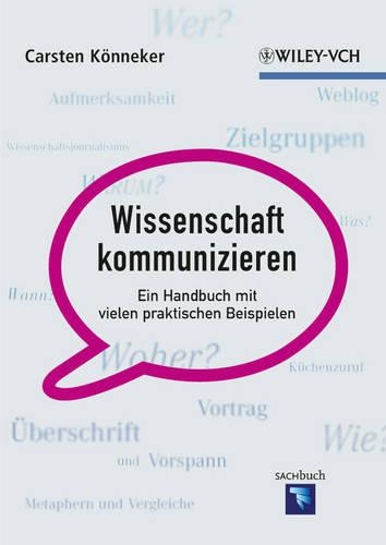 Бумажная книга «Wissenschaft kommunizieren: Ein Handbuch mit vielen praktischen Beispielen», автор Карстен Кённекер - фото №1