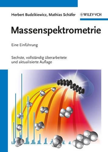Бумажная книга «Massenspektrometrie: Eine Einführung», авторов Герберт Будзикевич, Матиас Шефер - фото №1