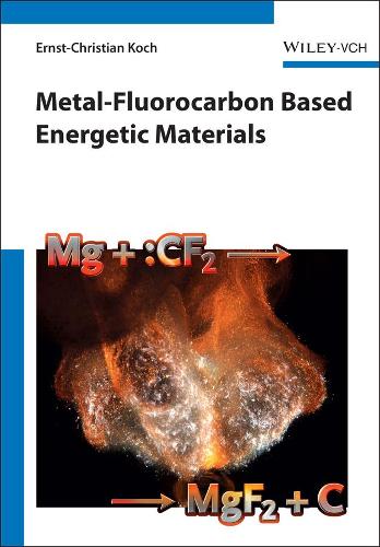 Бумажная книга «Metal-Fluorocarbon Based Energetic Materials», автор Эрнст-Кристиан Кох - фото №1