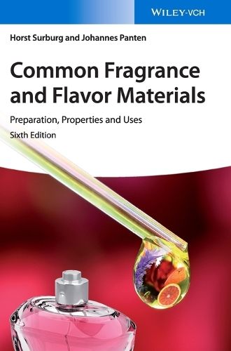 [object Object] «Common Fragrance and Flavor Materials: Preparation, Properties and Uses», авторов Хорст Сурбург, Йоханнес Пантен - фото №1