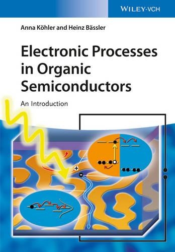 Бумажная книга «Electronic Processes in Organic Semiconductors: An Introduction», авторов Анна Келер, Хайнц Бэсслер - фото №1