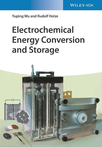 Бумажная книга «Electrochemical Energy Conversion and Storage», авторов Рудольф Хольце, Юпин Ву - фото №1