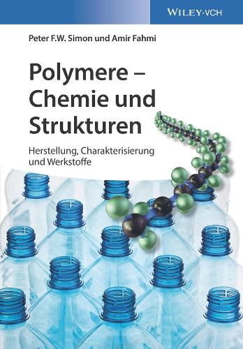 Бумажная книга «Polymere - Chemie und Strukturen: Herstellung, Charakterisierung und Werkstoffe», авторов Амир Фахми, Питер Ф. У. Саймон - фото №1
