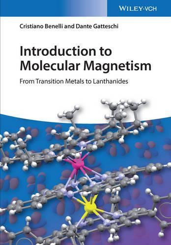 Бумажная книга «Introduction to Molecular Magnetism: From Transition Metals to Lanthanides», авторов Кристиано Бенелли, Данте Гаттески - фото №1