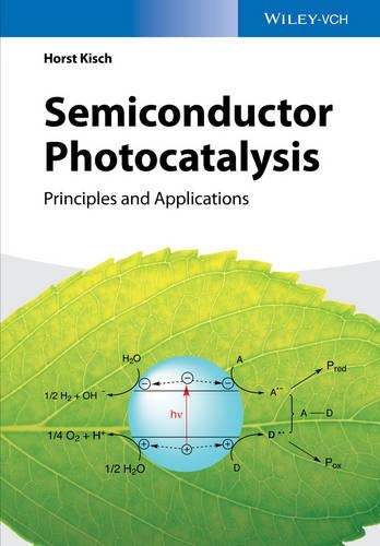 Бумажная книга «Semiconductor Photocatalysis: Principles and Applications», автор Хорст Киш - фото №1
