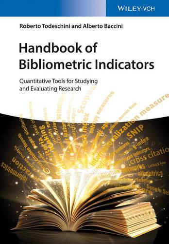 Бумажная книга «Handbook of Bibliometric Indicators: Quantitative Tools for Studying and Evaluating Research», авторов Альберто Баччини, Роберто Тодескини - фото №1
