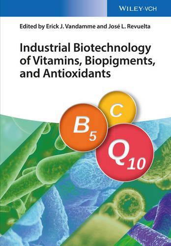 Бумажная книга «Industrial Biotechnology of Vitamins, Biopigments, and Antioxidants», авторов Эрик Дж. Вандамме, Хосе Луис Ревуэльта - фото №1