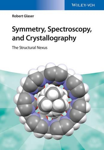 Бумажная книга «Symmetry, Spectroscopy, and Crystallography: The Structural Nexus», автор Роберт Глейзер - фото №1