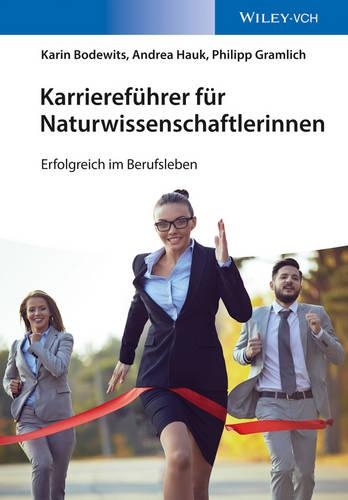 Паперова книга «Karriereführer für Naturwissenschaftlerinnen: Erfolgreich im Berufsleben», авторів Андреа Хаук, Карін Бодевітс, Філіп Грамліх - фото №1