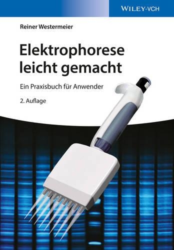 Бумажная книга «Elektrophorese leicht gemacht: Ein Praxisbuch für Anwender», автор Райнер Вестермайер - фото №1